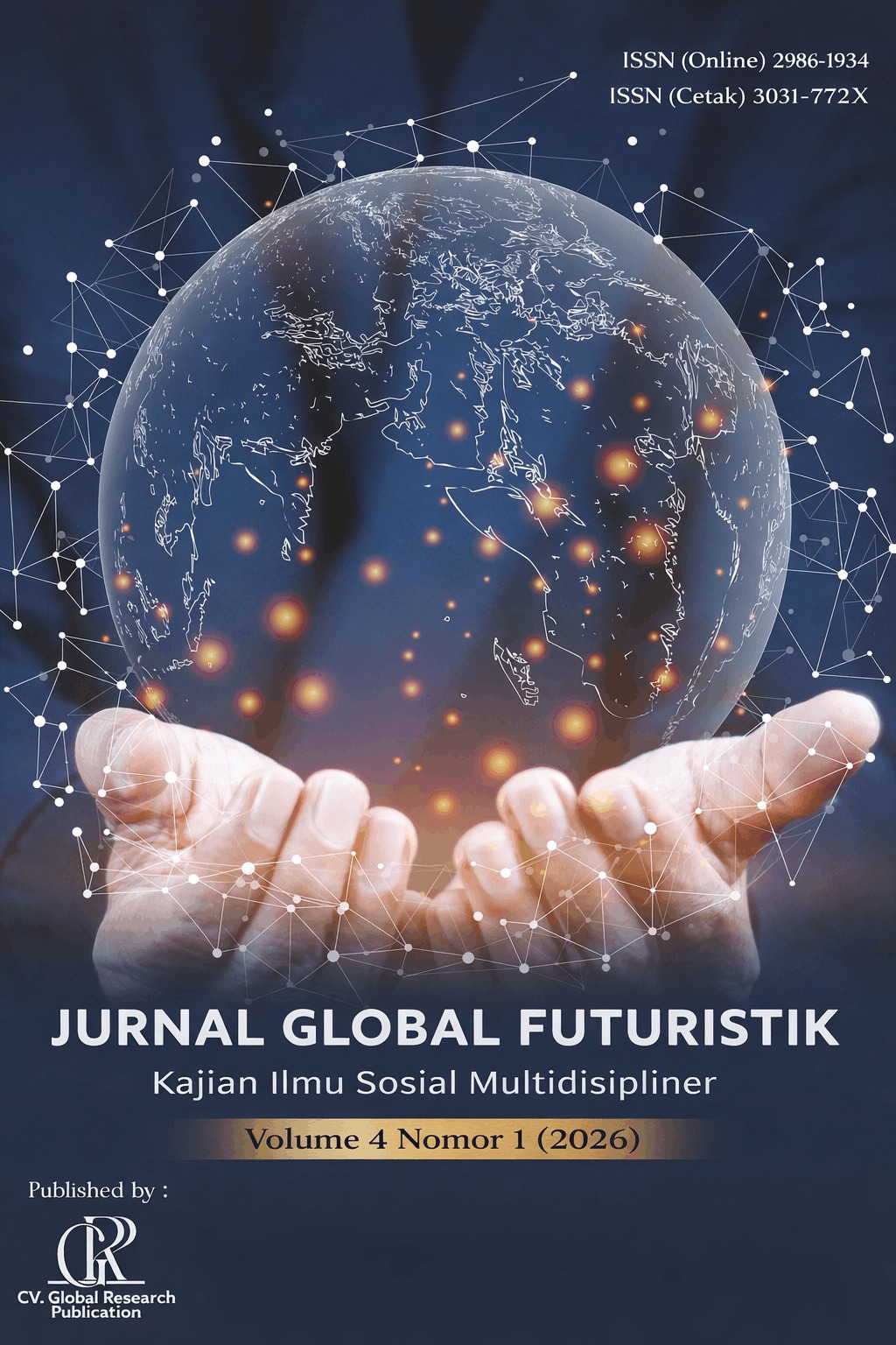 					View Vol. 4 No. 1 (2026): Jurnal Global Futuristik : Kajian Ilmu Sosial Multidisipliner
				